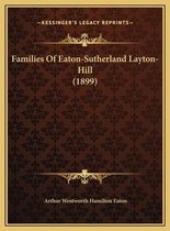 Families of Eaton-Sutherland Layton-Hill (1899)