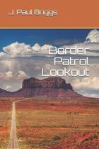 Border Patrol Lookout