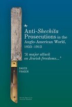 North American Jewish Studies- Anti-Shechita Prosecutions in the Anglo-American World, 1855–1913