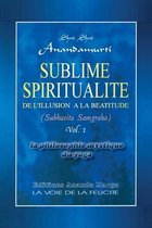 Sublime Spiritualite, la philosophie mystique du yoga