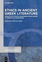 Trends in Classics - Supplementary Volumes102- Ethics in Ancient Greek Literature