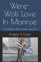 Were-Wolf Love In Monroe