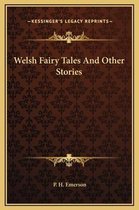 Welsh Fairy Tales and Other Stories