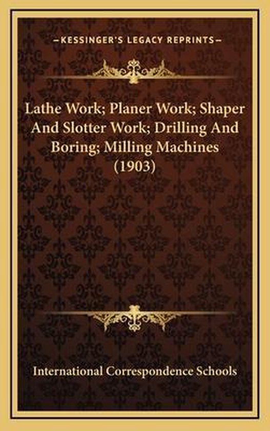 Lathe Work; Planer Work; Shaper and Slotter Work; Drilling a ... - cover