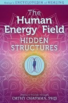 Amiya's Encyclopedia of Healing 4 - The Human Energy Field — Hidden Structures