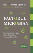 Citește sănătos - Factorul microbian. Imunitatea înnăscută și revoluția din domeniul sănătății