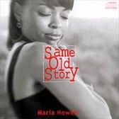Maria Howell ‎– Same Old Story