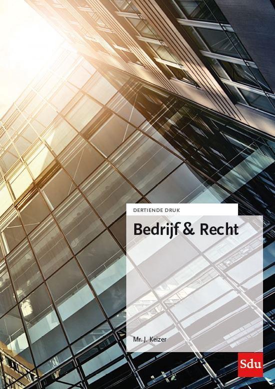 Samenvatting Bedrijf & Recht, ISBN: 9789012405881  Bedrijfsrecht