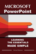 Microsoft PowerPoint: Learning Essentials Made Simple