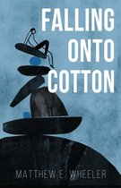 Falling Onto Cotton