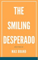THE SMILING DESPERADO