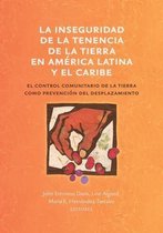 Common Ground Monographs-La inseguridad de la tenencia de la tierra en América Latina y el Caribe