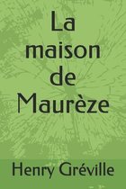 La maison de Maureze