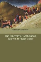 The Itinerary of Archbishop Baldwin through Wales