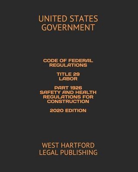 Code of Federal Regulations Title 29 Labor Part 1926 Safety and Health