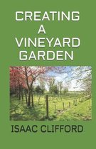 Creating a Vineyard Garden