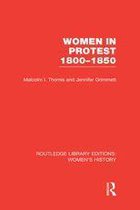Routledge Library Editions: Women's History - Women in Protest 1800-1850