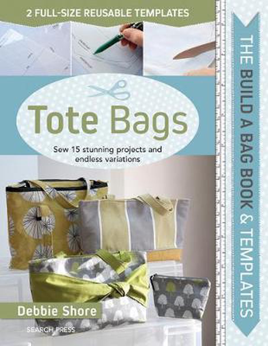 The Build a Bag Book Tote Bags, Debbie Shore 9781782216186