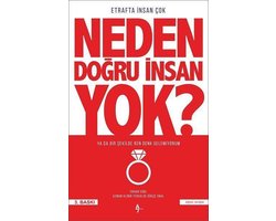 Neden Doğru İnsan Yok?
