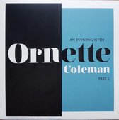 Evening With Ornette Coleman, Pt. 2