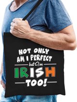 Not only am I perfect but im Irish too katoenen kado tas zwart - heren - Ierland cadeau tas