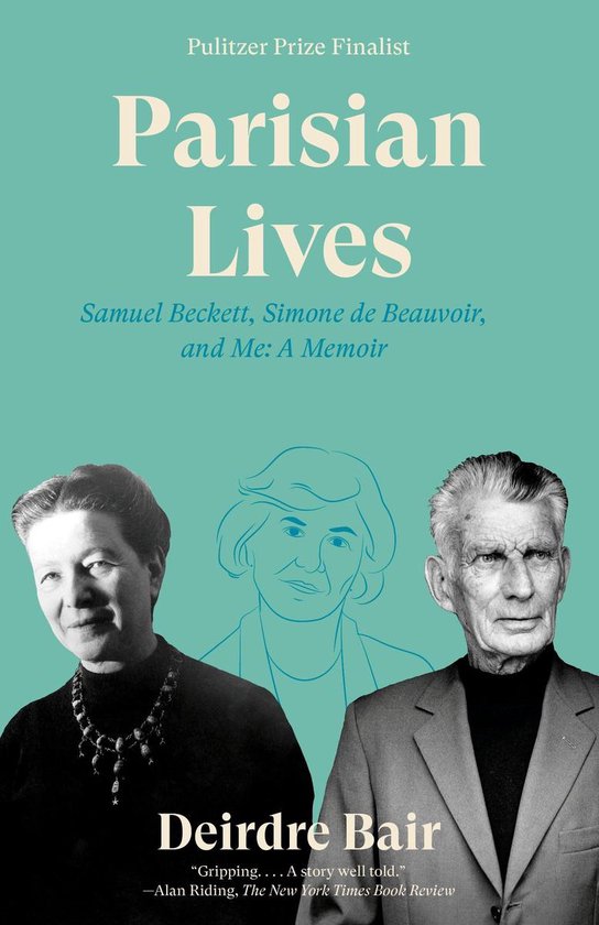 Parisian Lives Samuel Beckett, Simone de Beauvoir, and Me A Memoir