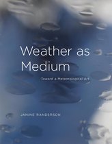 Weather as Medium – Toward a Meteorological Art
