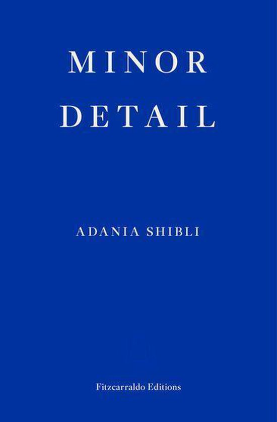 Minor Detail by Adania Shibli Minor Detail by Adania Shibli