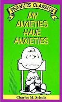 My Anxieties Have Anxieties