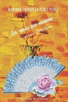 Las rosas que manana...
