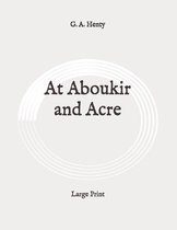 At Aboukir and Acre