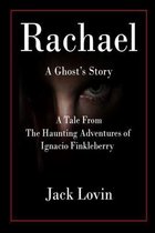 Rachael A Ghost's Story