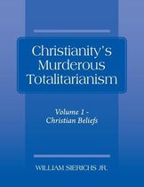 Christianity's Murderous Totalitarianism