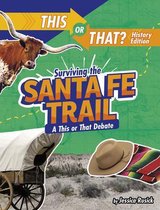 This or That?: History Edition- Surviving the Santa Fe Trail