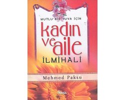 Kadın ve Aile İlmihali  Mutlu Bir Yuva İçin