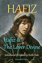 Hafiz & The Lover Divine