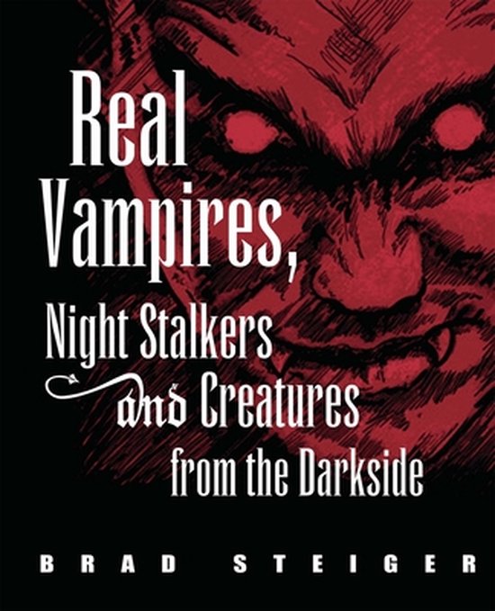 Real Vampires, Night Stalkers and Creatures from the Darksid ... - cover