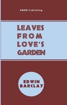 Leaves From Love's Garden