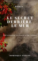 Le secret derrière le mur