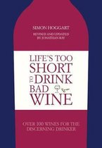 Lifes Too Short To Drink Bad Wine