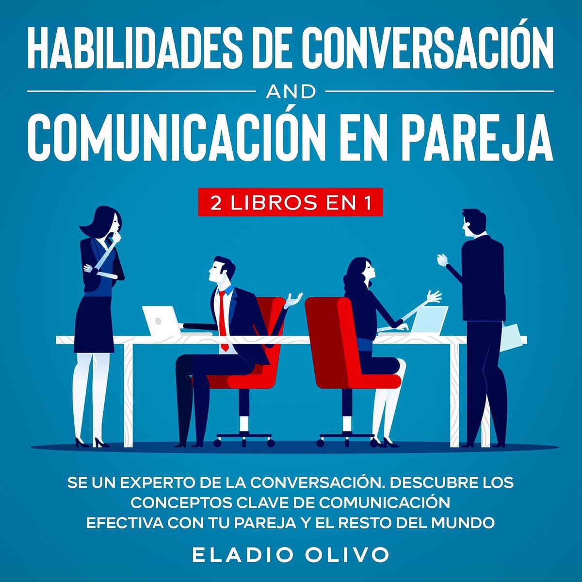 Habilidades de conversacion y comunicacion en pareja 2 libros en 1 Se un  experto de la... 