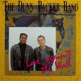 The Dunn-Packer Band - Love Against The Wall (LP)