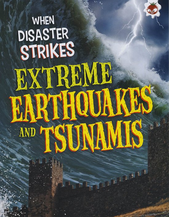 When Disaster Strikes - Extreme Earthquakes and Tsunamis - cover