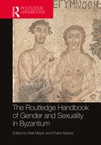 Routledge History Handbooks-The Routledge Handbook of Gender and Sexuality in Byzantium
