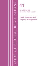 Code of Federal Regulations, Title 41 Public Contracts and Property Management- Code of Federal Regulations, Title 41 Public Contracts and Property Management 102-200, Revised as of July 1, 2022
