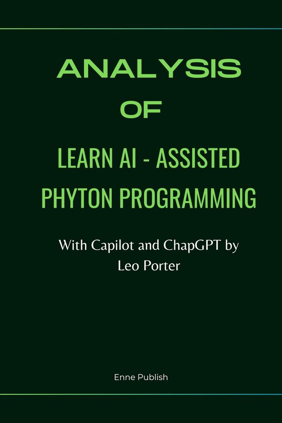 ANALYSIS OF LEARN AI- ASSISTED PHYTON PROGRAMMING BY LEO PORTER (ebook ...