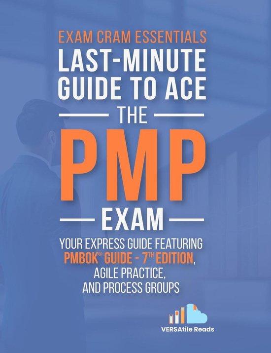 Exam Cram Essentials Last-Minute Guide to Ace the PMP Exam: First ...