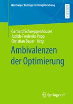Würzburger Beiträge zur Designforschung- Ambivalenzen der Optimierung