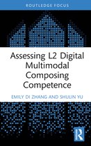 Routledge Focus on Applied Linguistics- Assessing L2 Digital Multimodal Composing Competence