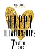 Happy Relationships - 7 Practical Steps